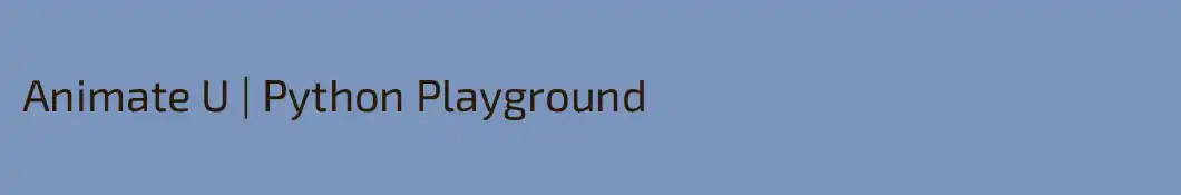 Animate U | Python Playground